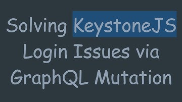 Solving KeystoneJS Login Issues via GraphQL Mutation