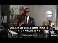 Kevin Samuels Episode - She Dated Girls Now Wants A High Value Man