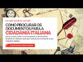 Como procurar os documentos para a Cidadania Italiana. Guia passo a passo.