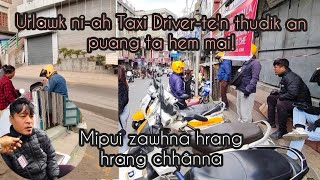 Download Lagu Urlawk ni-ah Taxi driver te'n thudik an rawn au chhuahpui ta hem mai le! MP3