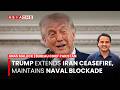 Trump Extends Iran Ceasefire, Maintains Naval Blockade | Anas Mallick | Asia One News