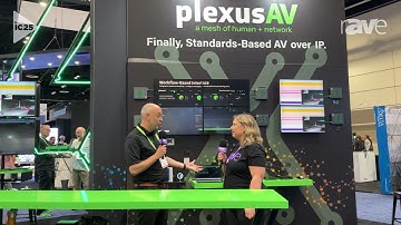 InfoComm 2025: Steph Beckett Interviews PlexusAV