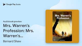 Mrs. Warren's Profession: Mrs. Warren's… by Bernard Shaw · Audiobook preview