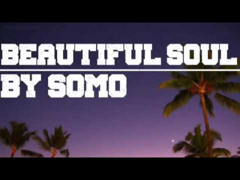 Beautiful soul by somo ( official audio )
