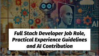 Full Stack Developer Job Role, Practical Experience Guidelines and AI Contribution | HighTech Career