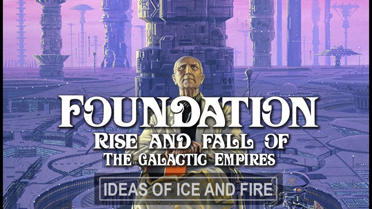 Foundation Fall and Rise of the Galactic Empires YouTube