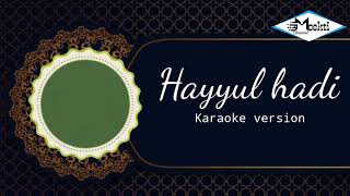 Karaoke sholawat hayyul hadi