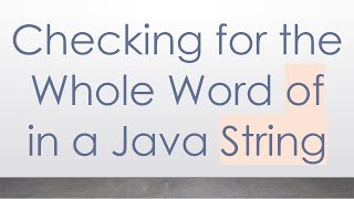 Checking for the Whole Word of in a Java String