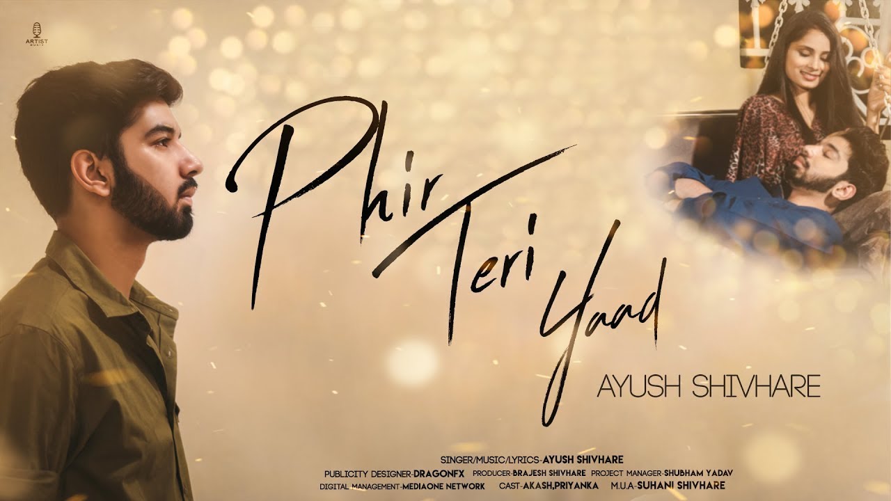 Phir Teri Yaad  Ayush ShivhareFull Video  Latest Sad Song 2020  Mediaone Network  Artist Music