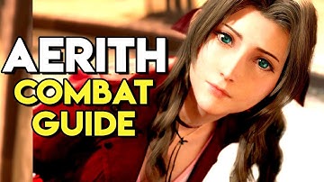 How to Play as Aerith Combat Guide | Final Fantasy 7 Remake