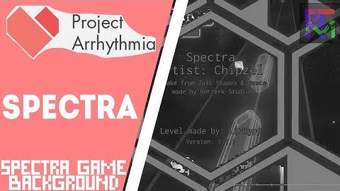 Spectra by Chipzel - but the background is Spectra Game | Project Arrhythmia
