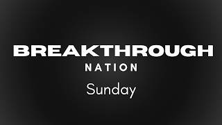 5.17.2026 | Breakthrough Nation 25th Anniversary Celebration Evening Service | Pastor Mike