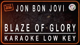 JON BON JOVI - BLAZE OF GLORY - KARAOKE LOW KEY (-2 SEMITONE)