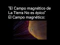 El campo magnetico de la tierra