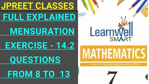 #class7 #video #learnwell #chapter14 #mensuration exercise 14.2 question 8,9,10,11,12,13 #jpreet