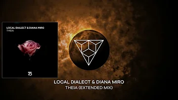 Local Dialect & Diana Miro - Theia (Extended Mix)