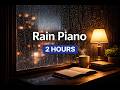 Rain on Window Piano 🌧 Deep Focus & Study Music (2 Hours, No Talking)
