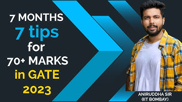 GATE 2023 : Best Strategy to crack in first Attempt / 7 game changing tips for last 7 Months #iit