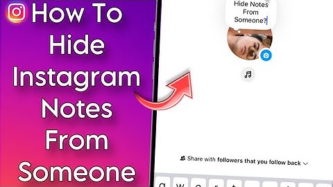 How to Hide Instagram Notes from Specific Users!