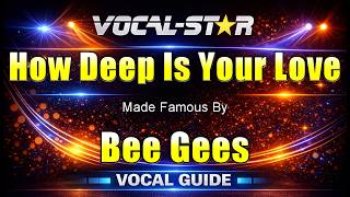 How Deep Is Your Love - Bee Gees KARAOKE With Vocal Guide