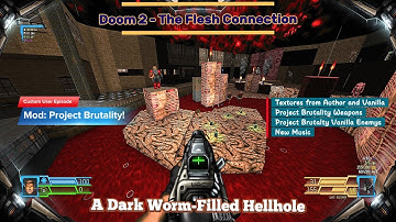 Doom 2 - [The Flesh Connection] - Map: #05 - A Dark Worm-Filled Hellhole - [4K60ᶠᵖˢ]