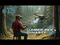 Lumberjack's Dynasty прохождение #18 - дроны и гринд
