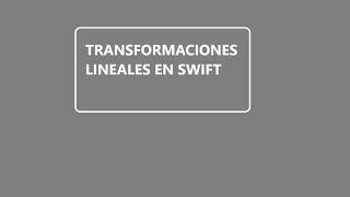 Transformaciones Lineales en Swift screenshot 1