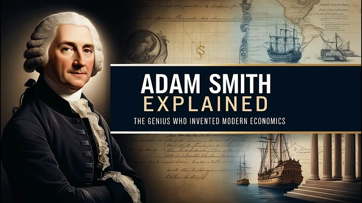 Adam Smith Explained : The Genius Who Invented Modern Economics: The Classical Economist