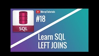 SQL Tutorial: 18 - LEFT JOINS [Hindi/URDU]