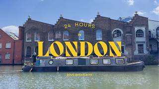 24 Hours in London // Sites, Sounds and Soho