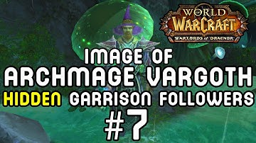 IMAGE OF ARCHMAGE VARGOTH: Hidden Garrison Followers #7 (Warlords of Draenor)