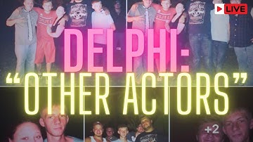 DELPHI: “OTHER ACTORS” #delphimurders #delphicase #unsolvedcrimes #news #trollfarm #delphi #fafo