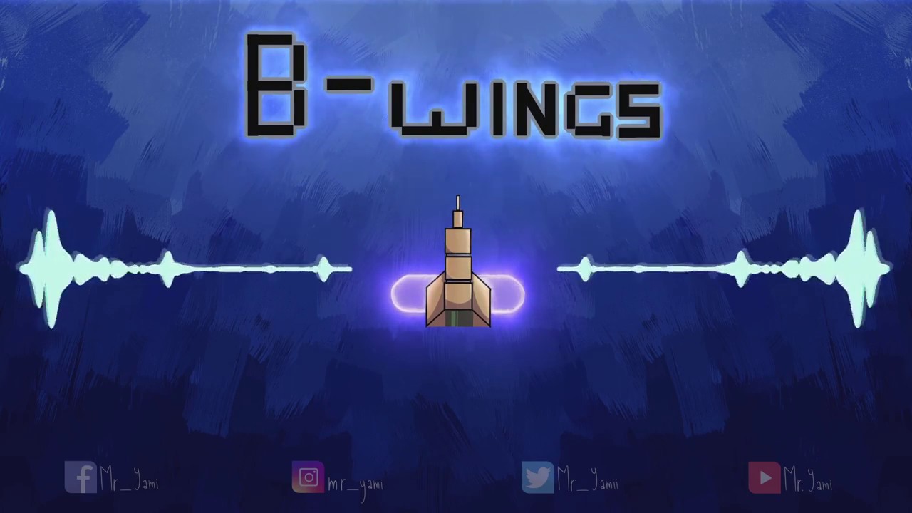 BWings Main Theme (Remix) YouTube