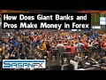 How Banks and Pros Make Money in Forex