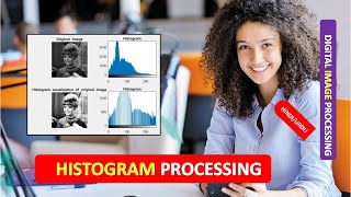 HISTOGRAM PROCESSING | HISTOGRAM PROCESSING in DIGITAL IMAGE PROCESSING in HINDI