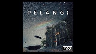 FOJ - Pelangi (Lirik Video Rasmi)