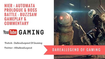 Nier : Automata Prologue & [Boss Battle] Buzzsaw - Gameplay & Commentary -Abandoned Factory