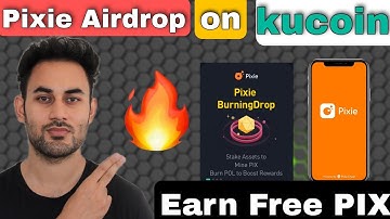 Pixie Burningdrop on Kucoin exchange || #web3 social media earn free 🚀 #pix crypto 🤯🤯✅✅