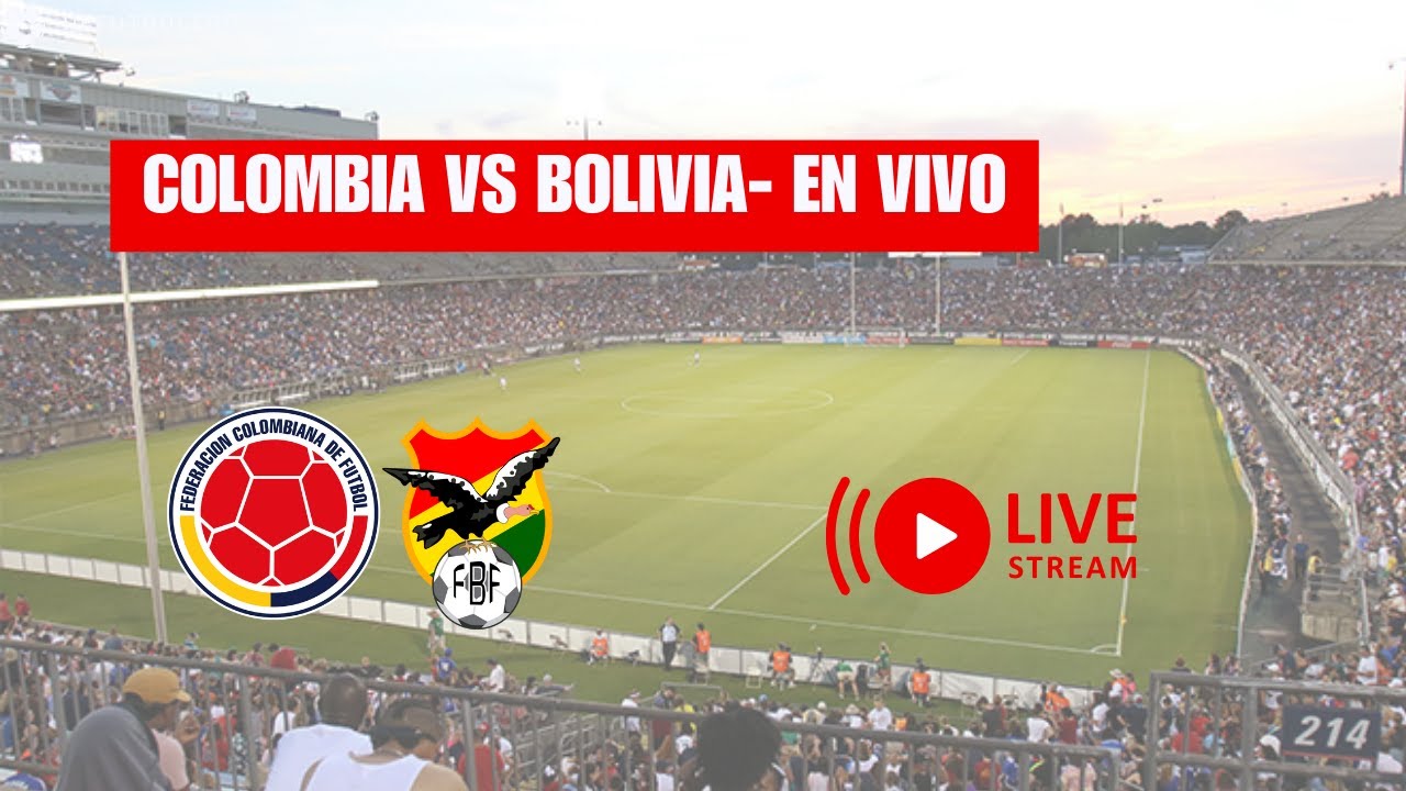 🔴 AHORA 🔴 Colombia vs Bolivia AMISTOSO 2024 en VIVO 🏆 YouTube