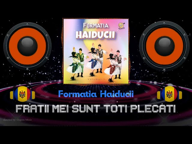 🎵 FRAȚII MEI  SUNT TOȚI PLECAȚI ✅ Formația Haiducii  // 🎹🎼 ⚡ Muzică Moldovenească class=