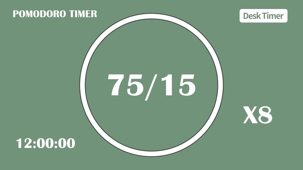 Pomodoro Timer 75/15⏰ [ X8 ] 12:00:00 | (No Music, Color ver ...