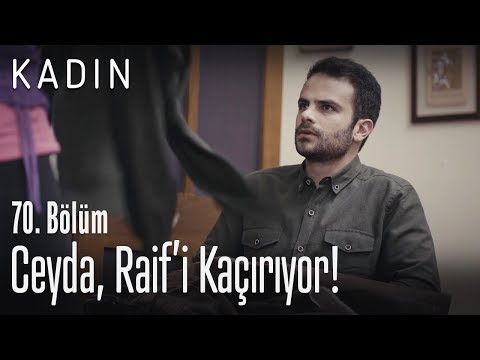 Ceyda, Raif'i kaçırıyor! - Kadın 70. Bölüm