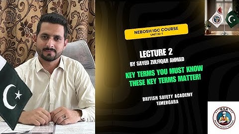 Nebosh IGC Lecture Series, Lecture 2 Key terminologies about Nebosh IGC in Pashto