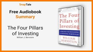 The Four Pillars of Investing by William J. Bernstein: 12 Minute Summary