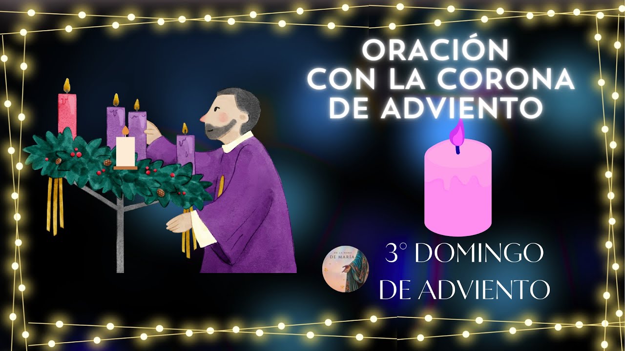 🎄💜 ORACIÓN CON LA CORONA DE ADVIENTO (3° DOMINGO DE ADVIENTO) 💜🎄| DE LA