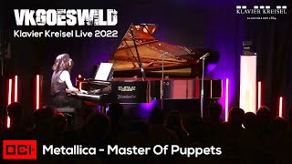 Live at Klavier Kreisel - Metallica - Master Of Puppets | Vkgoeswild piano cover