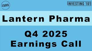 Lantern Pharma Q4 2025 Earnings Call | AI-Driven Pipeline Expansion and Clinical Milestones