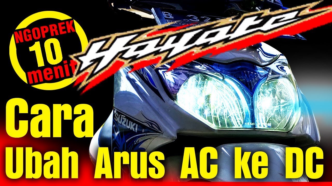 Cara ubah arus lampu AC ke DC Suzuki Hayate