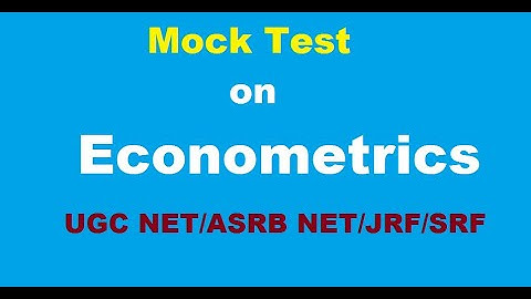 Mock test on Econometrics and Operational Research for ASRB NET/ UGC NET/JRF/SRF/other exams