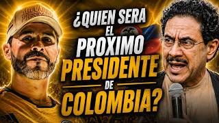 ¿QUIÉN SERA EL PROXIMO PRESIDENTE DE COLOMBIA?